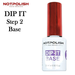 NotPolish DIP IT "4 Step System"